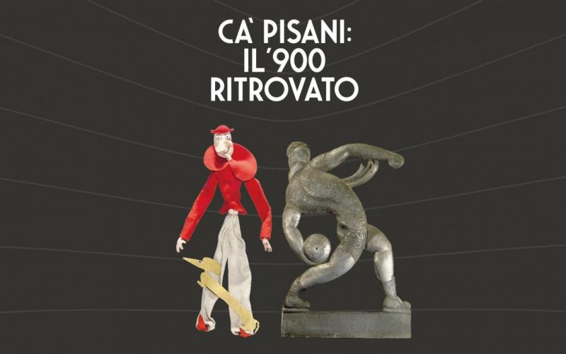 Ca’ Pisani: il ‘900 ritrovato